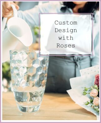 Custom Design with Roses
