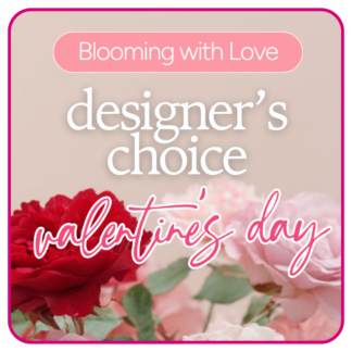 Designer's Choice Valentine's Day